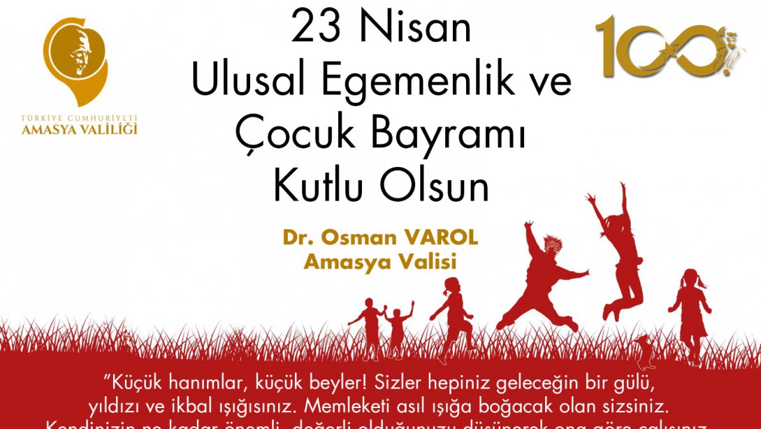 Vali Dr. Osman Varol'un 23 Nisan Ulusal Egemenlik ve Çocuk Bayramı Kutlama Mesajı