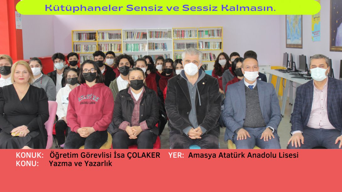 Kütüphaneler Sensiz ve Sessiz Kalmasın Projesi Kapsamında Amasya Atatürk Anadolu Lisesinde  Öğrenci Söyleşisi Gerçekleştirildi.